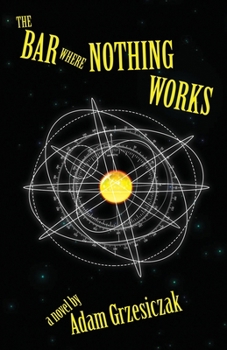 Paperback The Bar Where Nothing Works Book