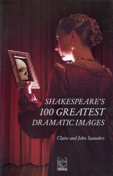 Paperback Shakespeare's 100 Greatest Dramatic Images Book