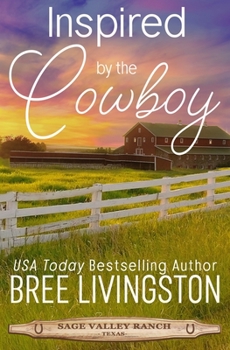 Inspired by the Creative Cowboy - Book #5 of the Sage Valley Ranch