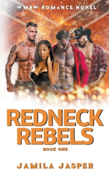 Paperback Redneck Rebels: A WMBW Reverse Harem Romance Book