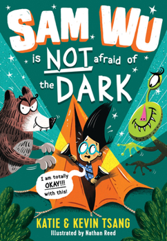 Sam Wu is NOT Afraid of the Dark! - Book #3 of the Sam Wu is Not Afraid of ...