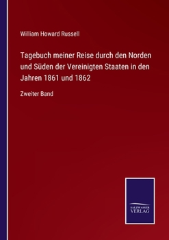 Tagebuch meiner Reise durch den Norden und Süden der Vereinigten Staaten in den Jahren 1861 und 1862: Zweiter Band