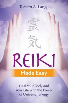 Paperback Reiki Made Easy: Heal Your Body and Your Life with the Power of Universal Energy Book