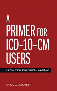 Spiral-bound A Primer for ICD-10-CM Users: Psychological and Behavioral Conditions Book