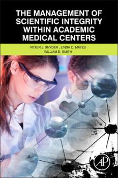 Paperback The Management of Scientific Integrity Within Academic Medical Centers Book