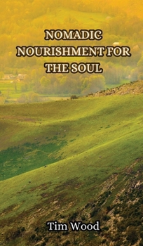 Hardcover Nomadic Nourishment for the Soul Book