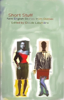Paperback Short Stuff: New English Stories from Quebec Book