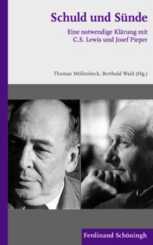 Paperback Schuld Und Sünde: Eine Notwendige Klärung Mit C.S. Lewis Und Josef Pieper [German] Book