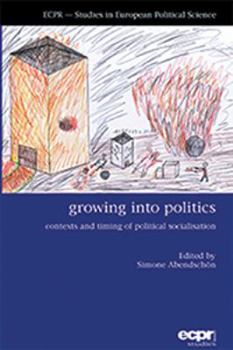 Paperback Growing into Politics: Contexts and Timing of Political Socialisation Book