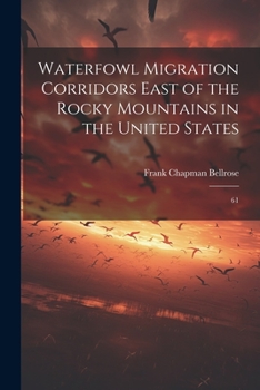 Paperback Waterfowl Migration Corridors East of the Rocky Mountains in the United States: 61 Book