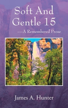 Paperback Soft And Gentle 15: --A Remembered Prose Book