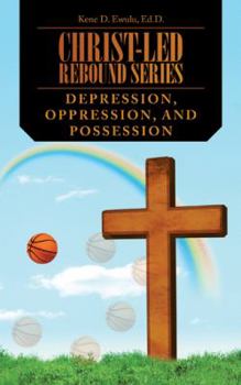 Paperback Christ-Led Rebound Series: Depression, Oppression, and Possession Book