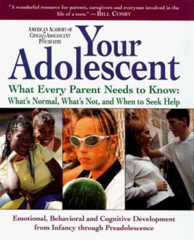 Hardcover Your Adolescent: Emotional, Behavioral and Cognitive Development from Early Adolescence Through the Teen Years Book