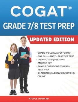 Paperback Cogat(r) Grade 7/8 Test Prep: Grade 7/8 Level 13/14 Form 7, One Full Length Practice Test, 176 Practice Questions, Answer Key, Sample Questions for Ea Book