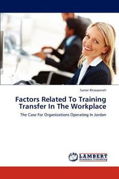 Paperback Factors Related to Training Transfer in the Workplace Book
