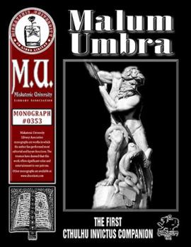Malum Umbra or Shadows of Evil: The First Cthulhu Invictus Companion - Book  of the Call of Cthulhu RPG