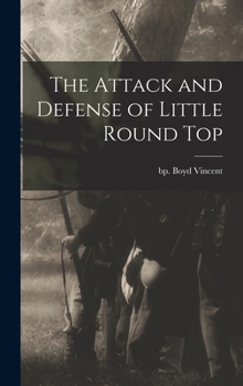Hardcover The Attack and Defense of Little Round Top Book