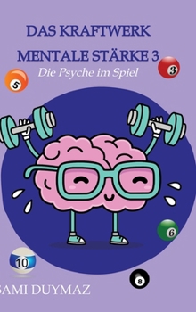 Das Kraftwerk mentale Stärke 3: Die PSyche im Spiel