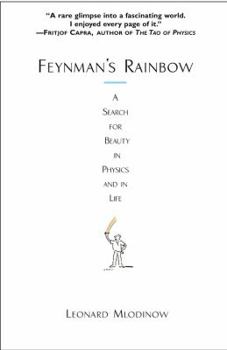 Paperback Feynman's Rainbow: A Search for Beauty in Physics and in Life Book