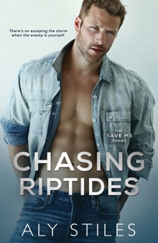 Chasing Riptides - Book #6 of the Save Me
