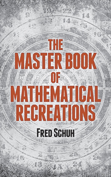 Paperback The Master Book of Mathematical Recreations Book