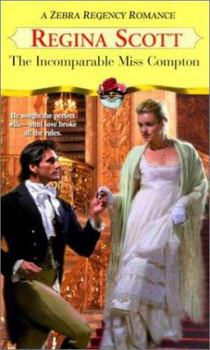The Incomparable Miss Compton - Book #2 of the Uncommon Courtships