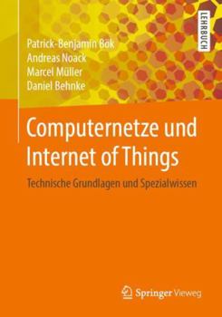 Paperback Computernetze Und Internet of Things: Technische Grundlagen Und Spezialwissen [German] Book