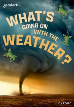 Paperback Readerful Rise: Oxford Reading Level 11: What's Going on with the Weather? Book