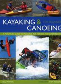 Paperback Kayaking & Canoeing for Beginners: A Practical Guide to Paddling for Novices and Intermediates Book