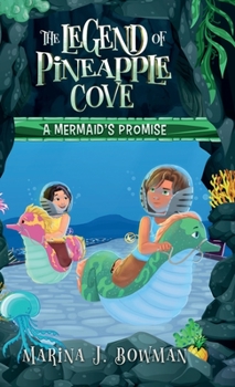 A Mermaid's Promise - Book #2 of the La leyenda de Pineapple Cove