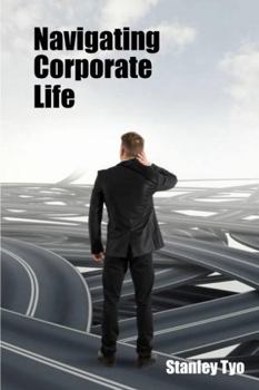 Paperback Navigating Corporate Life Book