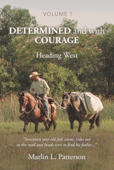 Paperback Determined and with Courage: Heading West Book