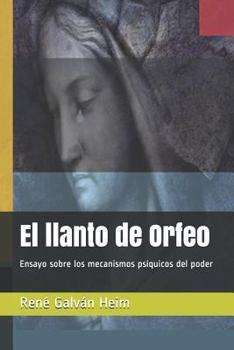 Paperback El Llanto de Orfeo: Ensayo Sobre Los Mecanismos PS [Spanish] Book
