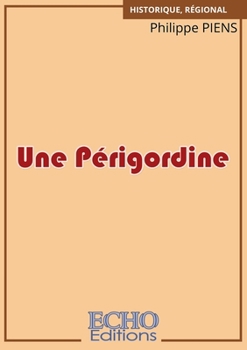 Paperback Une Périgordine [French] Book