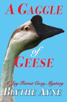 Paperback A Gaggle of Geese: A Joy Forest Cozy Mystery Book