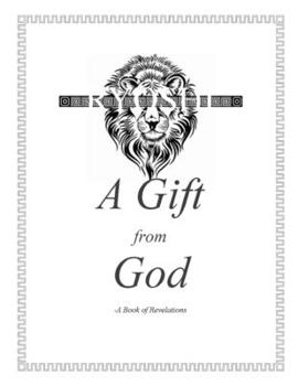 Paperback A Gift from God: A Book of Revelations Book