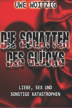 Paperback Die Schatten des Glücks: Liebe, Sex und sonstige Katastrophen [German] Book