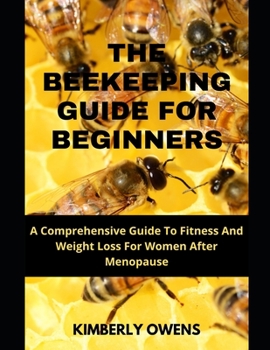 Paperback The Beekeeping Guide for Beginners: The Ultimate Guide to Raising Your Colonies and Getting Profitable Hives Book