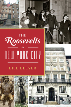 Paperback The Roosevelts in New York City Book