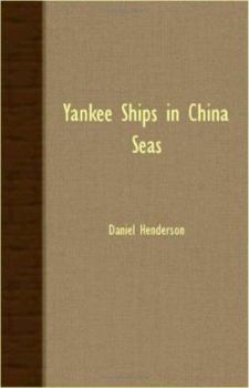 Paperback Yankee Ships in China Seas Book