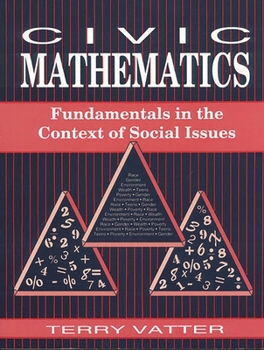 Paperback Civic Mathematics: Fundamentals in the Context of Social Issues Book