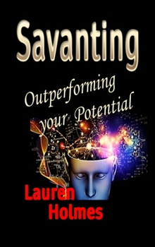 Hardcover Savanting: Outperforming your Potential Book