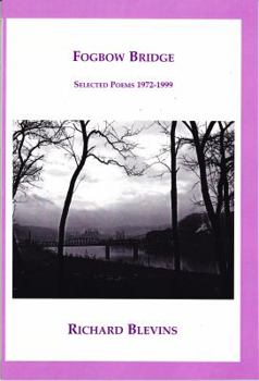 Paperback Fogbow Bridge: Selected Poems 1972-1999 Book