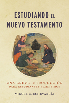 Paperback Estudiando El Nuevo Testamento: Una Breve Introducción Para Estudiantes Y Ministros [Spanish] Book