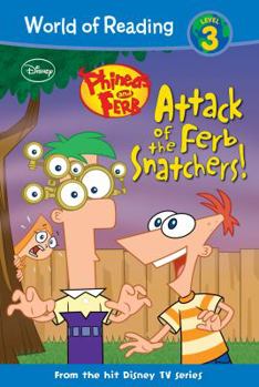 Library Binding Phineas and Ferb: Attack of the Ferb Snatchers!: Attack of the Ferb Snatchers! Book