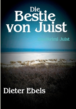 Paperback Die Bestie von Juist: Inselkrimi Juist [German] Book