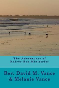 Paperback The Adventures of Kairos Sea Ministries Book