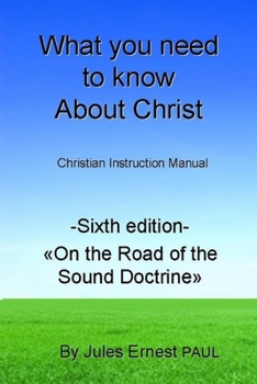 Paperback What you need to know about Christ: Making a journey with the Risen Jesus Christ Book