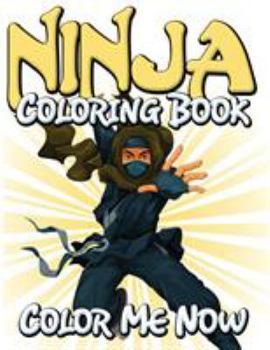 Paperback Ninja Coloring Book (Color Me Now) Book