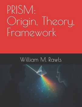 Paperback Prism: Origin, Theory, Framework: How We Got Here Book